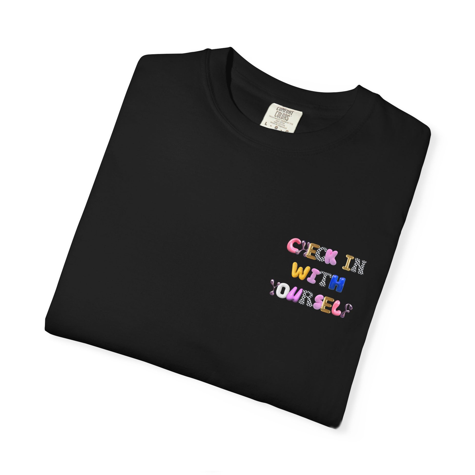 Check In With Yourself Bubble Letter T-Shirt | Unisex Mental Health Tee | Affirmation Unisex T-Shirt Gift