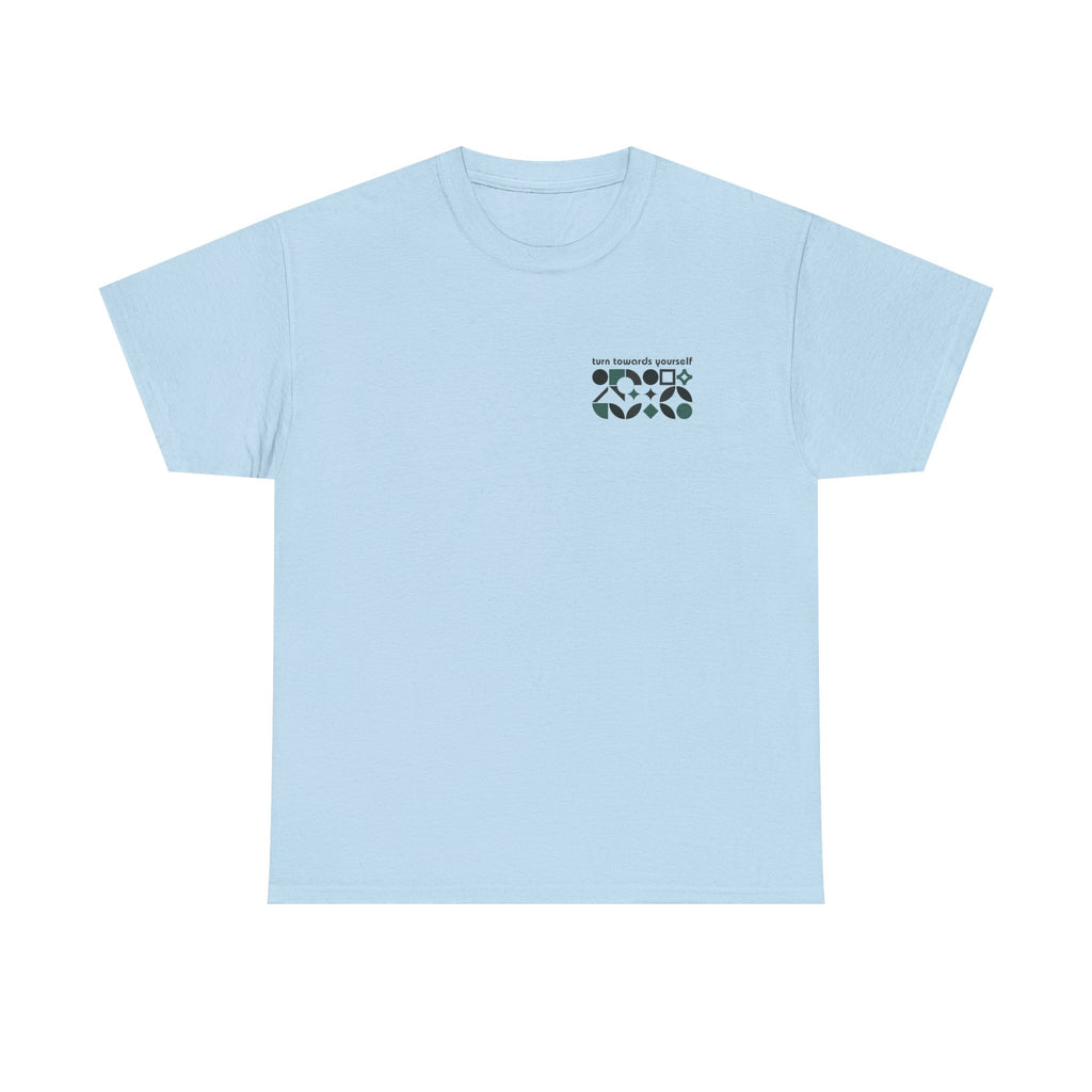 Turn Towards Yourself Studio Smock Tee | Emotional Support Tee | Grounding Ritual Essentials | Healing Affirmation Tshirt