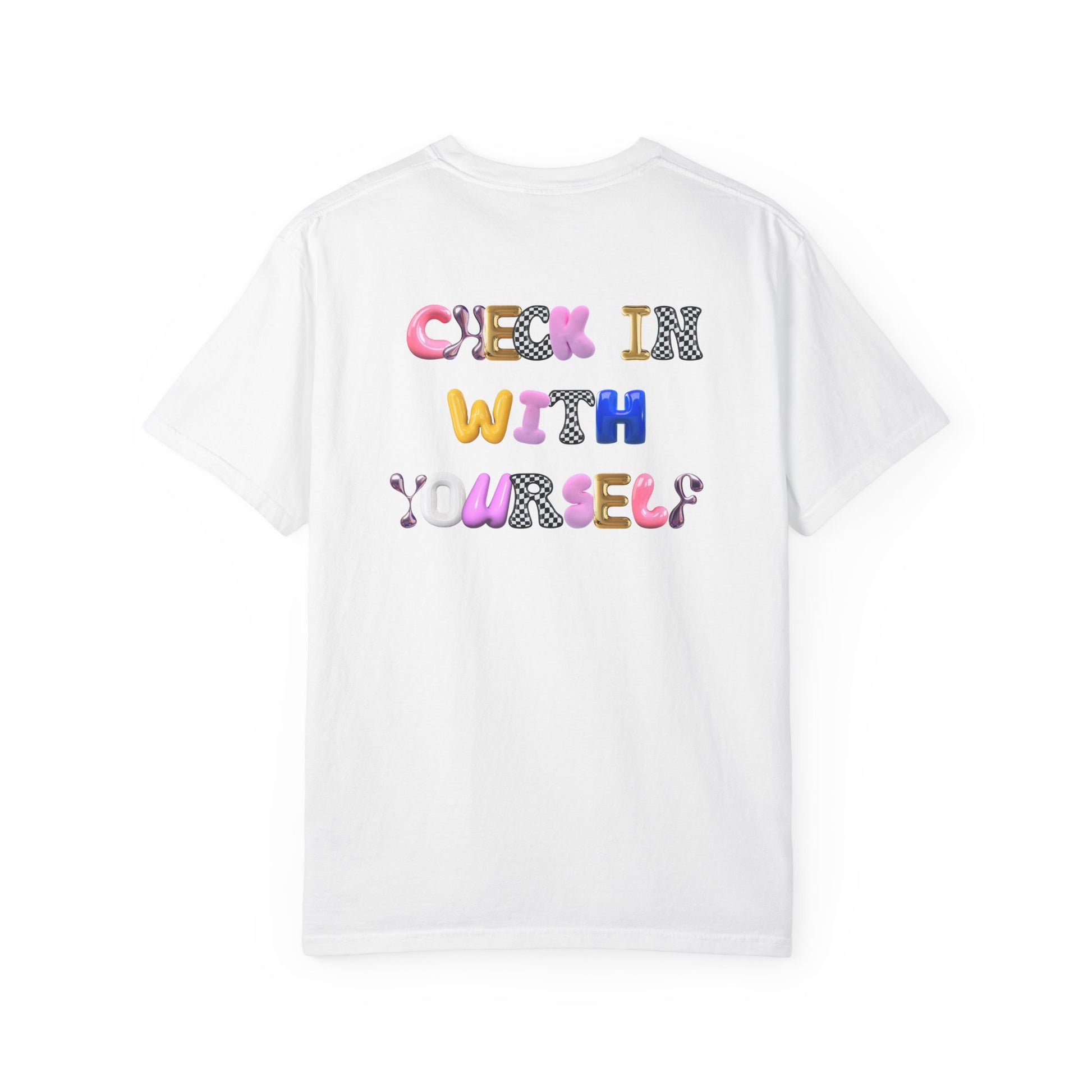 Check In With Yourself Bubble Letter T-Shirt | Unisex Mental Health Tee | Affirmation Unisex T-Shirt Gift