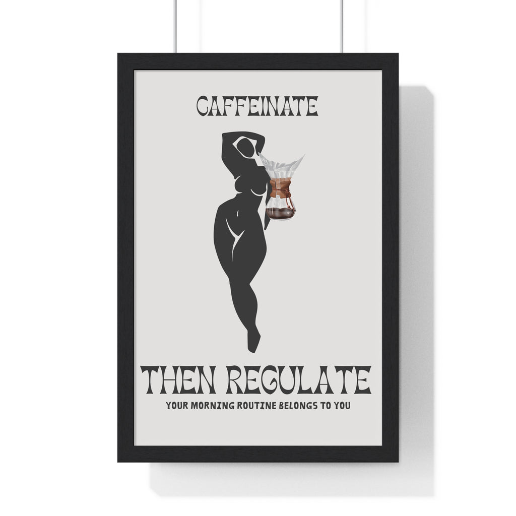 Framed Caffeinate Then Regulate Poster | Coffee Wall Art for Home Decor | Gift for Coffee Lovers | Coffee Shop Decor Gift