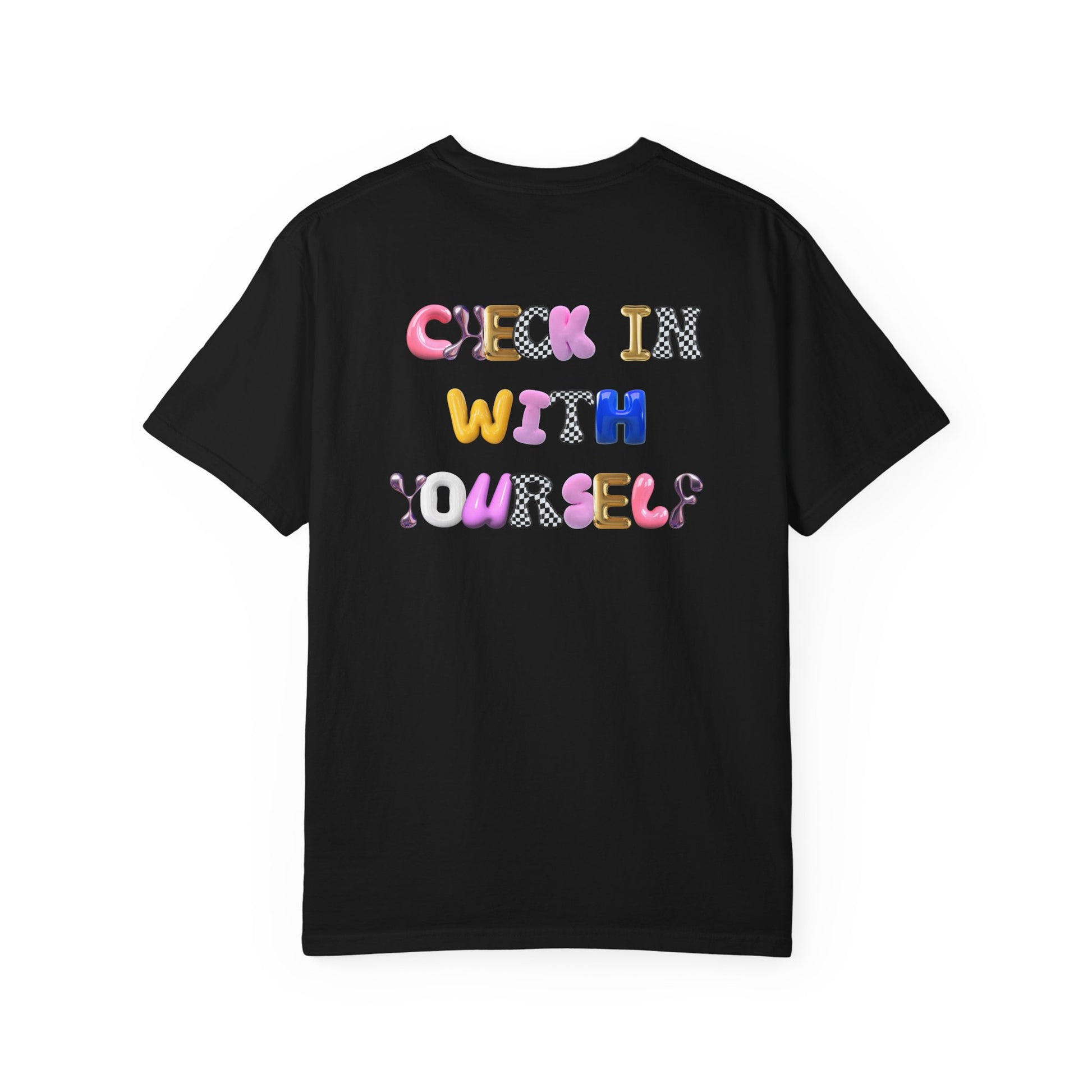Check In With Yourself Bubble Letter T-Shirt | Unisex Mental Health Tee | Affirmation Unisex T-Shirt Gift